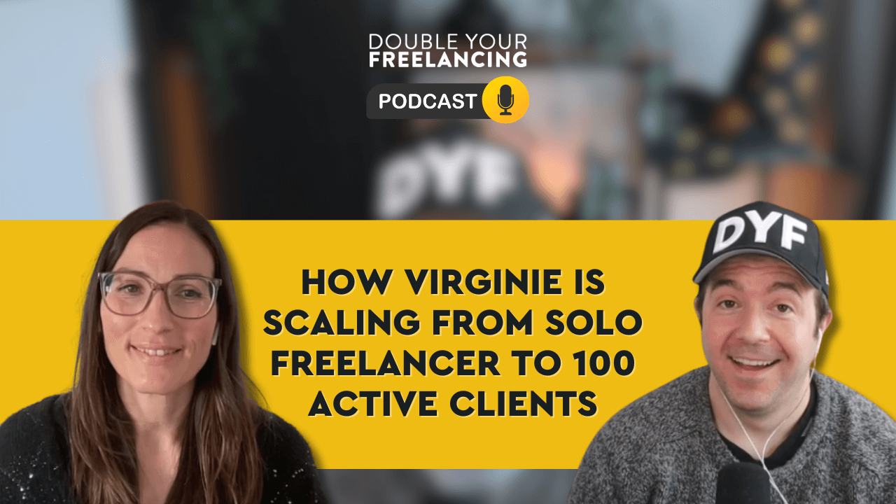 Episode 153: How Virginie is Scaling From Solo Freelancer To 100 Active Clients